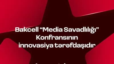 Bakcell media savadlılığı konfransına dəstək oldu: məqsəd nədir?